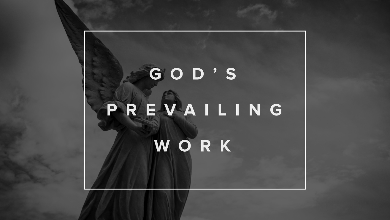 God’s Prevailing Work